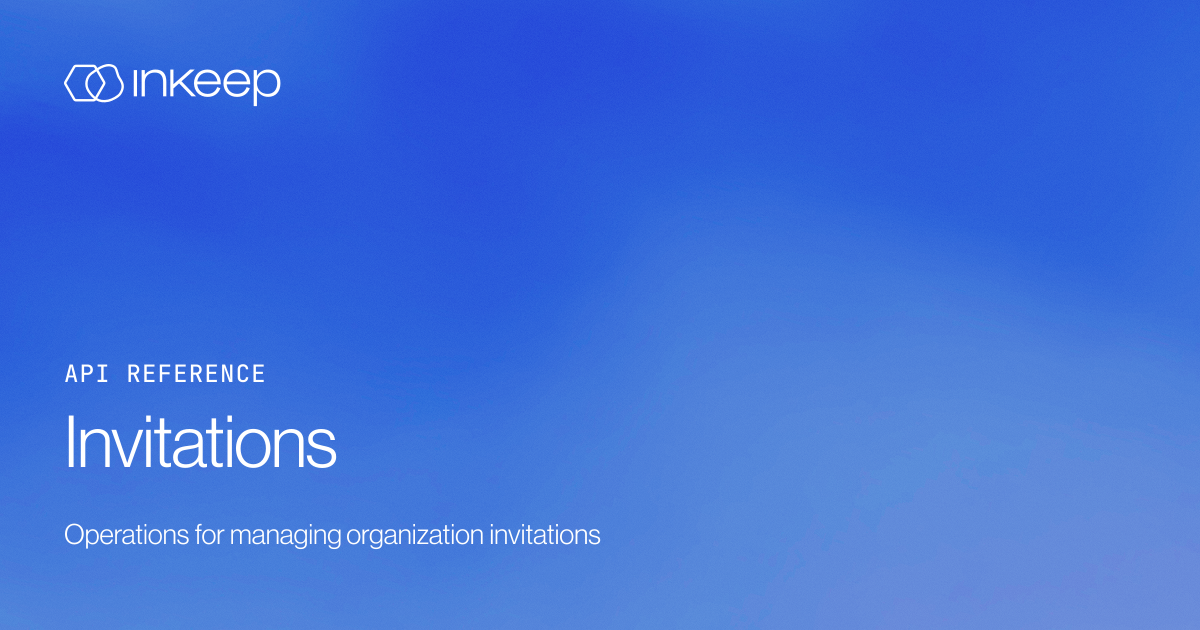 Invitations - Inkeep Open Source Docs