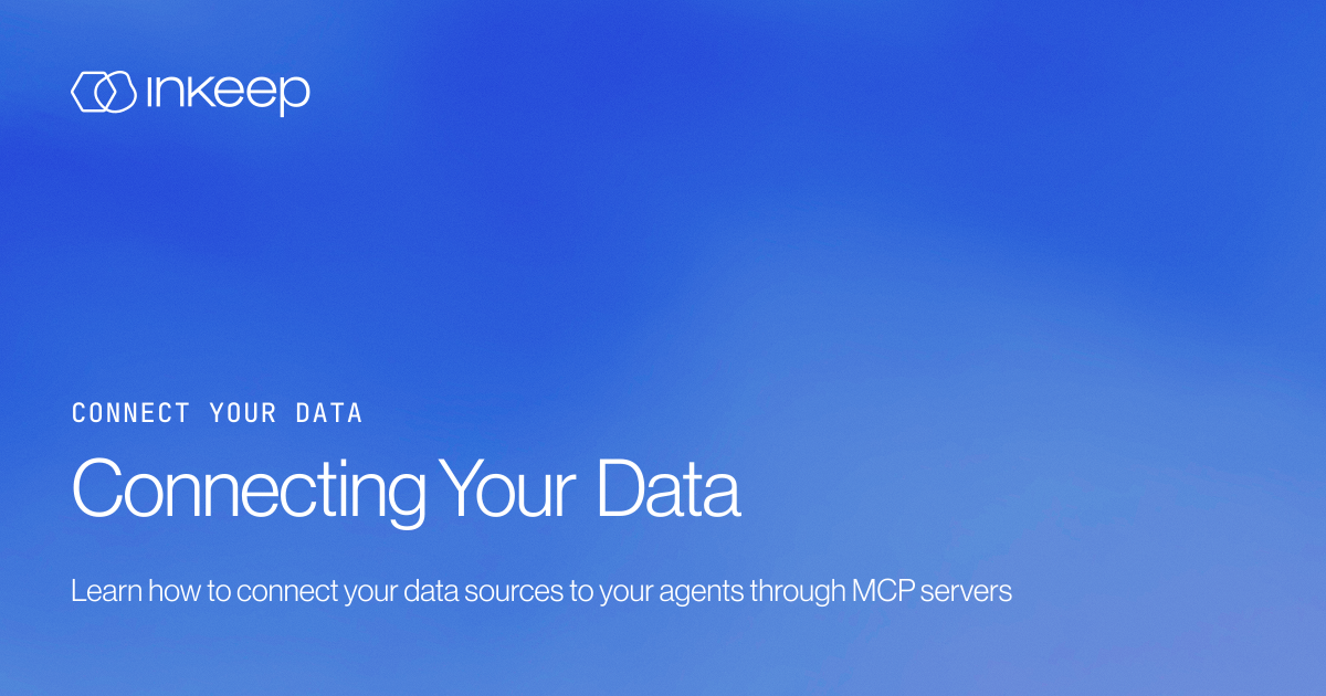 Connecting Your Data - Inkeep Open Source Docs