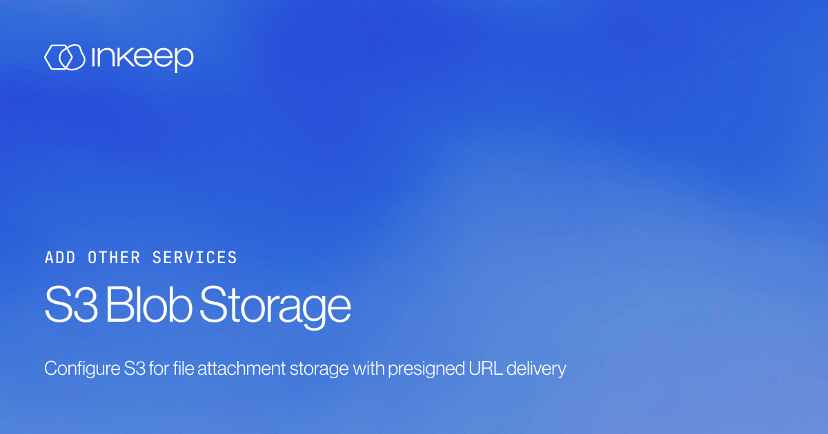 S3 Blob Storage - Inkeep Open Source Docs