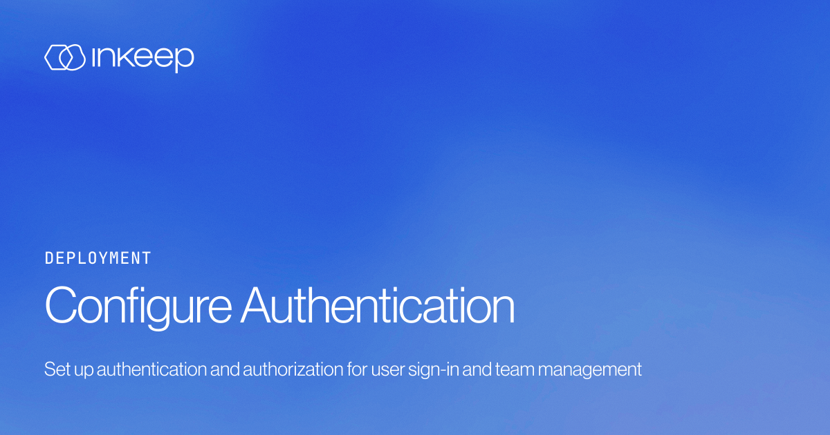 Configure Authentication - Inkeep Open Source Docs