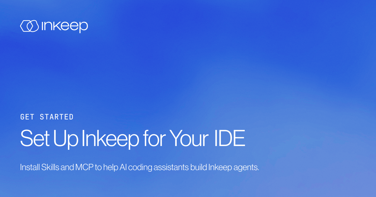 Set Up Inkeep for Your IDE - Inkeep Open Source Docs
