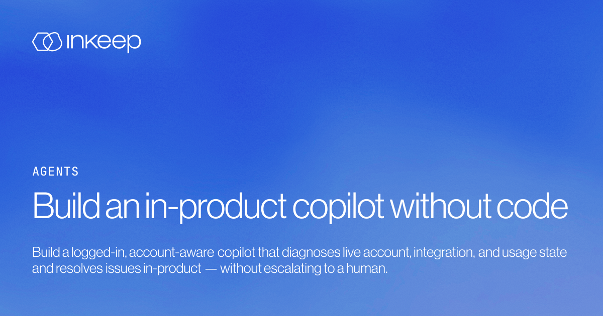Build an in-product copilot without code - Inkeep Open Source Docs