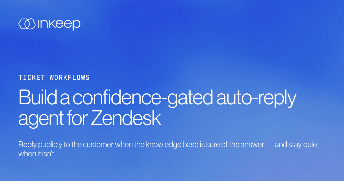 Build a confidence-gated auto-reply agent for Zendesk - Inkeep Open ...