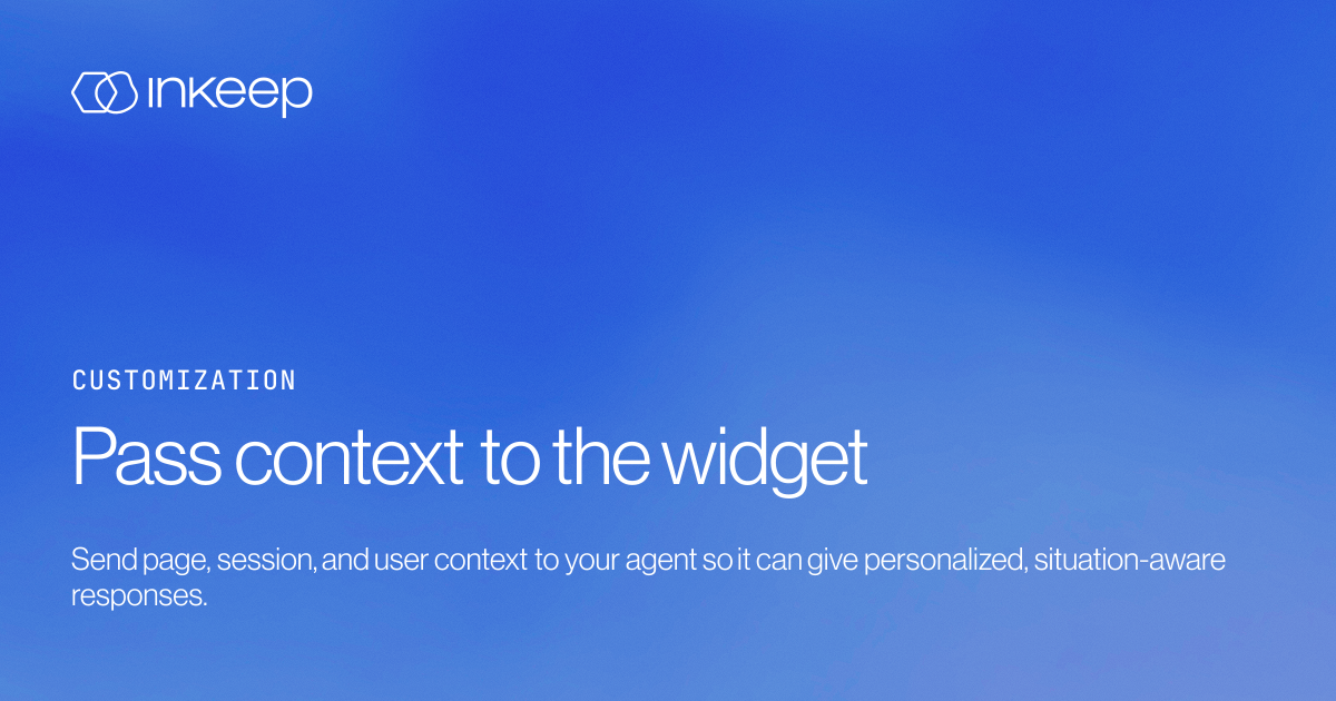Pass context to the widget - Inkeep Open Source Docs