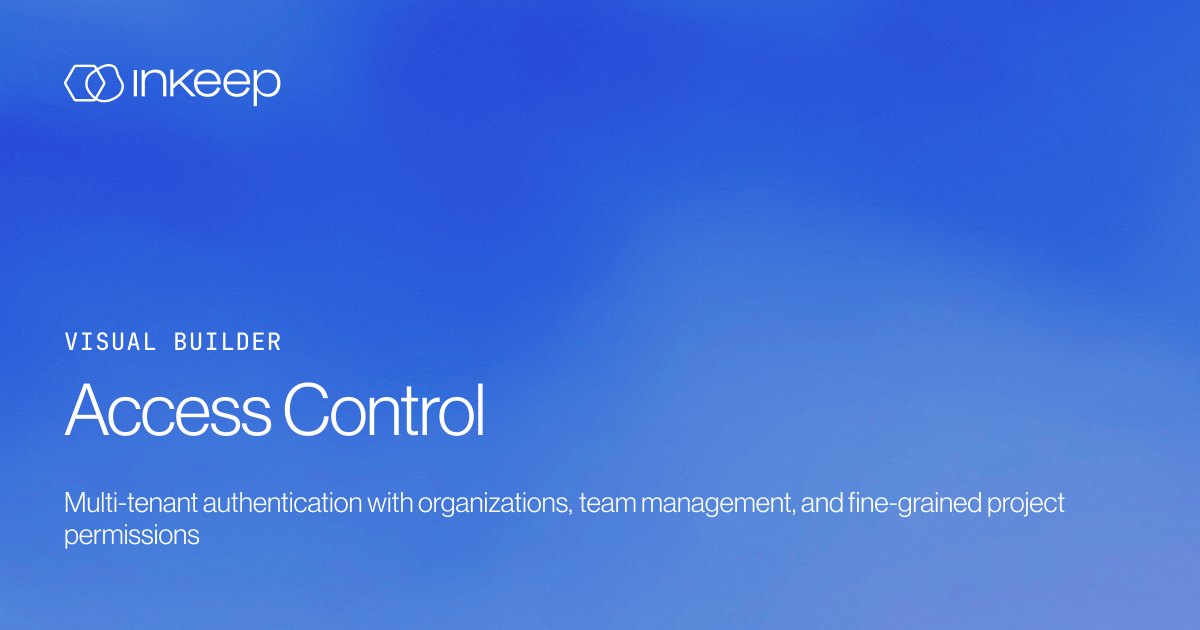 Access Control - Inkeep Open Source Docs
