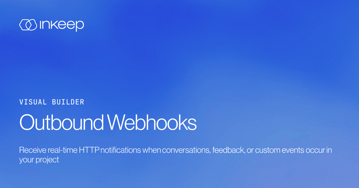 Outbound Webhooks - Inkeep Open Source Docs