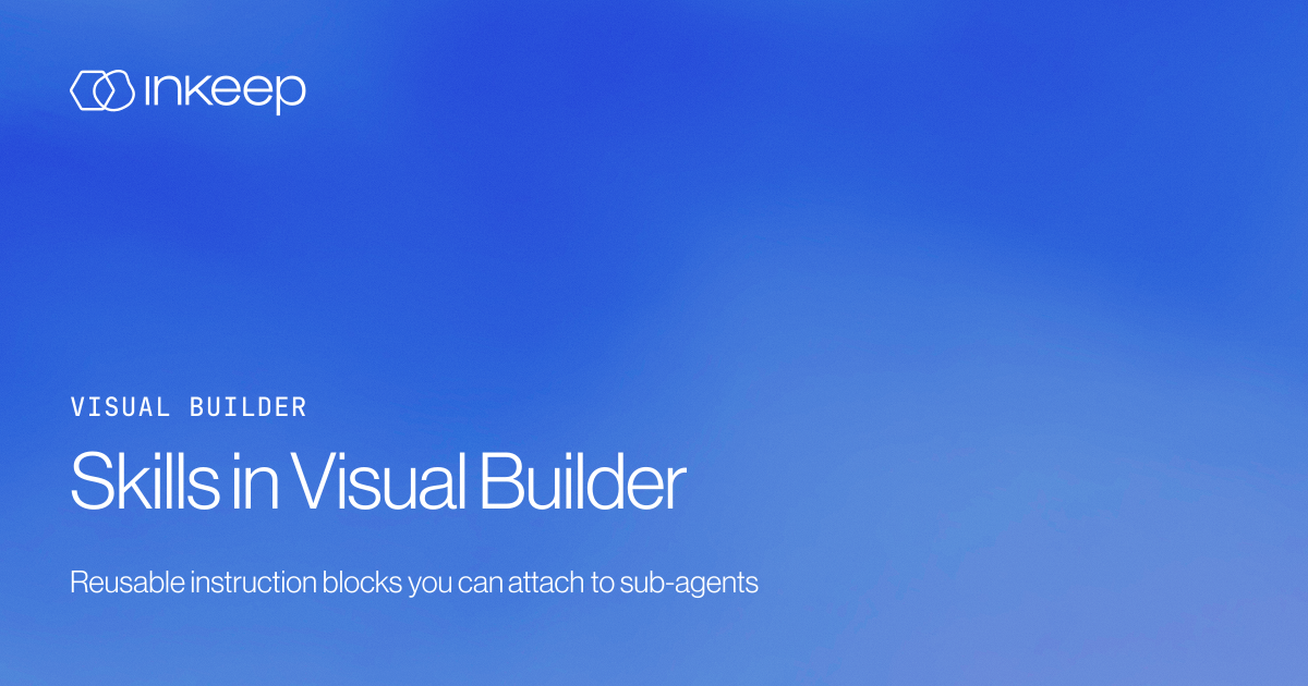 Skills in Visual Builder - Inkeep Open Source Docs