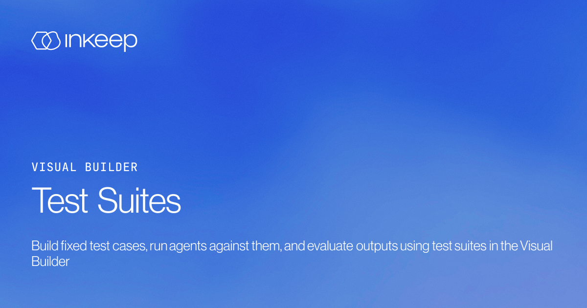 Test Suites - Inkeep Open Source Docs