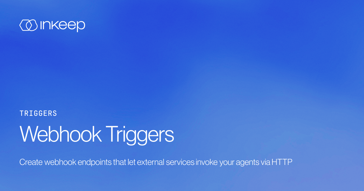 Webhook Triggers - Inkeep Open Source Docs