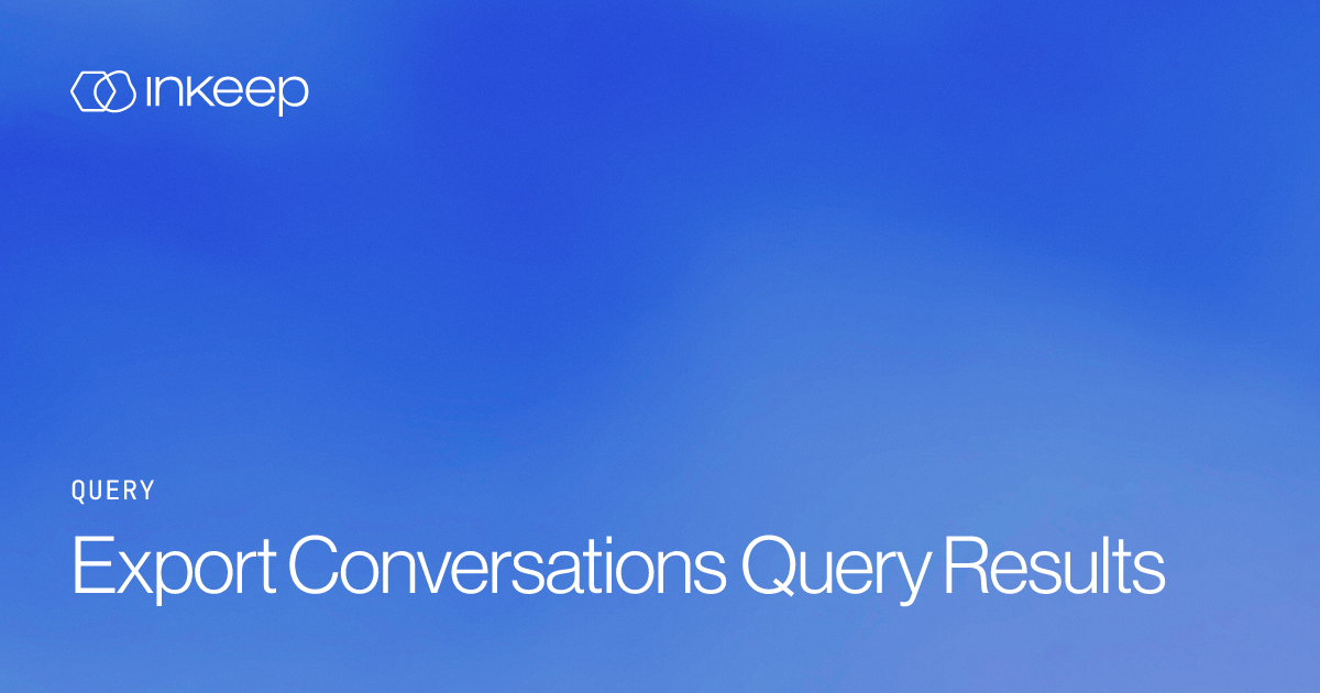 Export Conversations Query Results - Inkeep