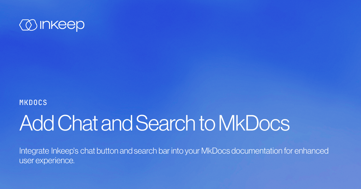 Add Chat and Search to MkDocs - Inkeep