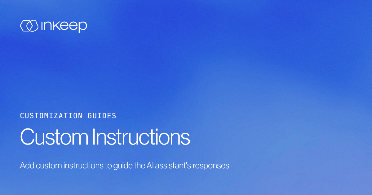 Custom Instructions - Inkeep