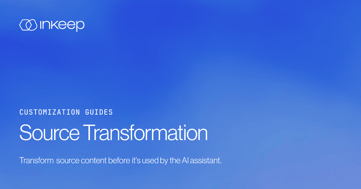Source Transformation - Inkeep